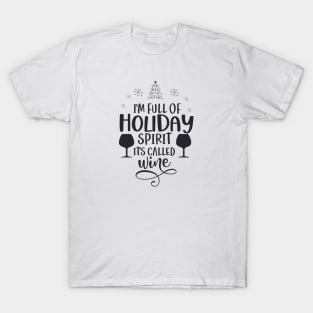 Full of Holiday Spirit Called Wine T-Shirt